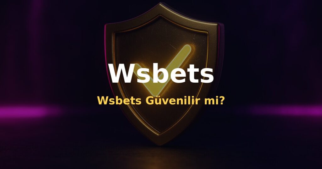 Wsbets Güvenilir mi? - Wsbets