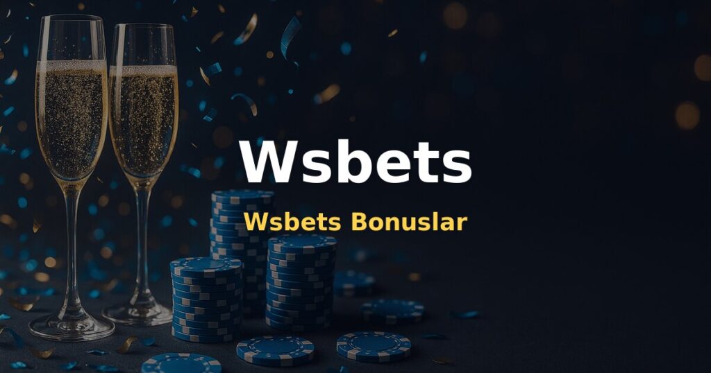Wsbets Bonuslar - Wsbets